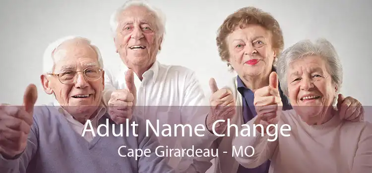 Adult Name Change Cape Girardeau - MO