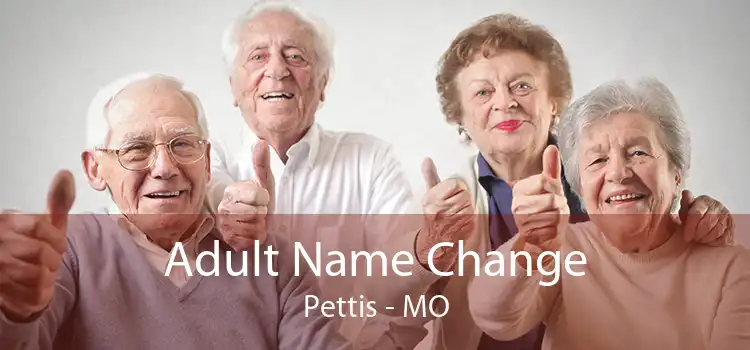 Adult Name Change Pettis - MO