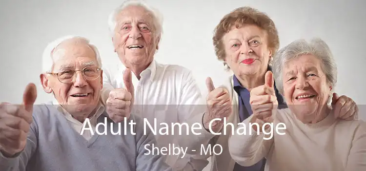 Adult Name Change Shelby - MO