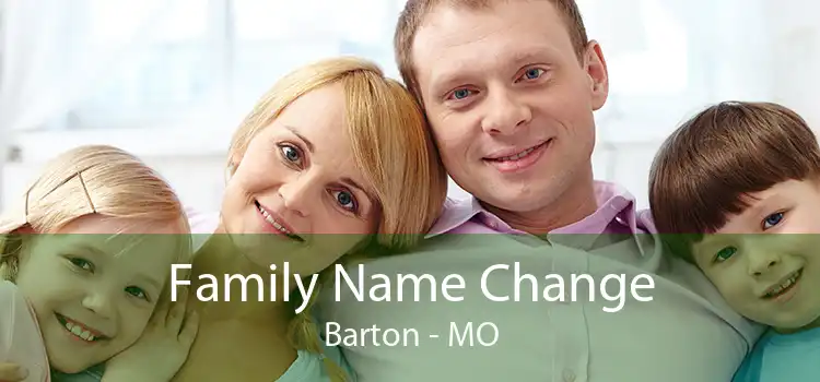 Family Name Change Barton - MO