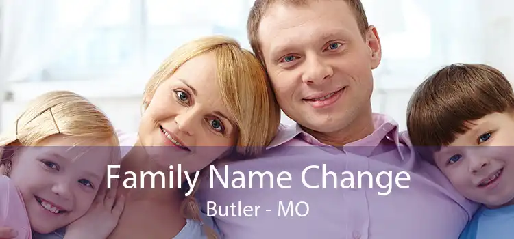 Family Name Change Butler - MO