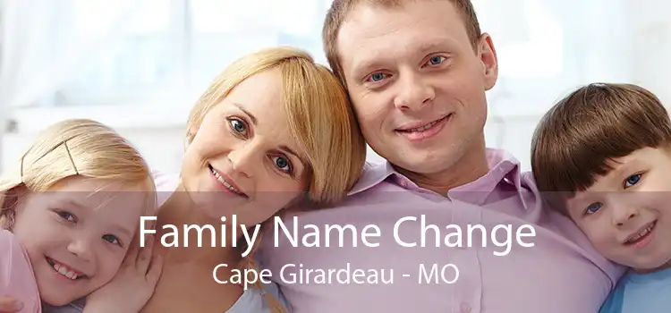 Family Name Change Cape Girardeau - MO
