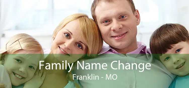 Family Name Change Franklin - MO