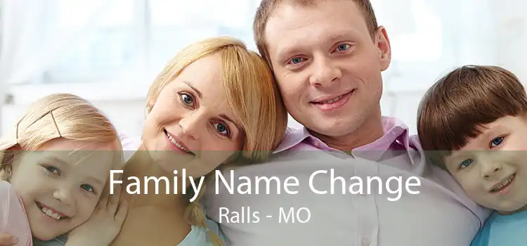 Family Name Change Ralls - MO