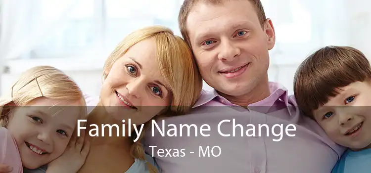 Family Name Change Texas - MO