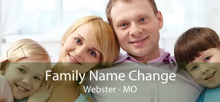 Family Name Change Webster - MO