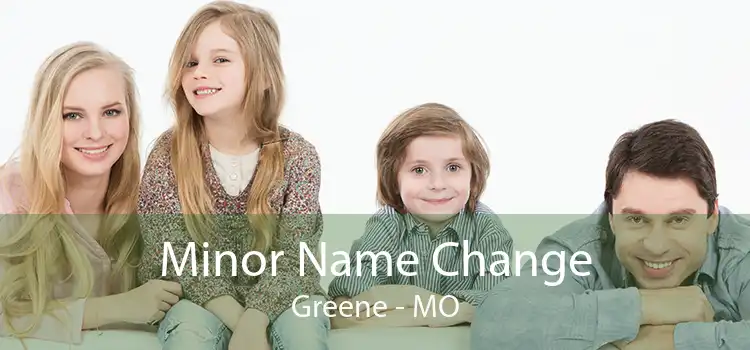 Minor Name Change Greene - MO