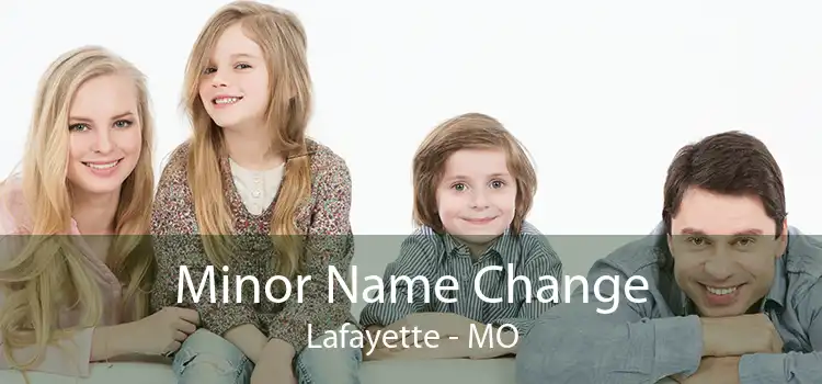 Minor Name Change Lafayette - MO