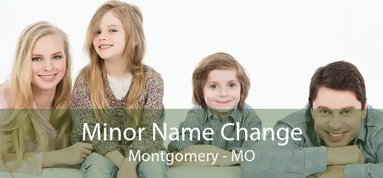 Minor Name Change Montgomery - MO