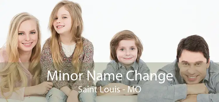 Minor Name Change Saint Louis - MO