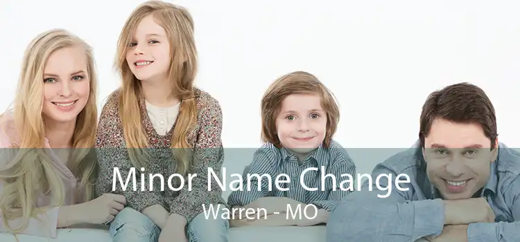 Minor Name Change Warren - MO
