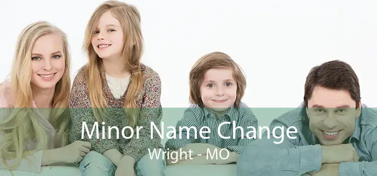 Minor Name Change Wright - MO