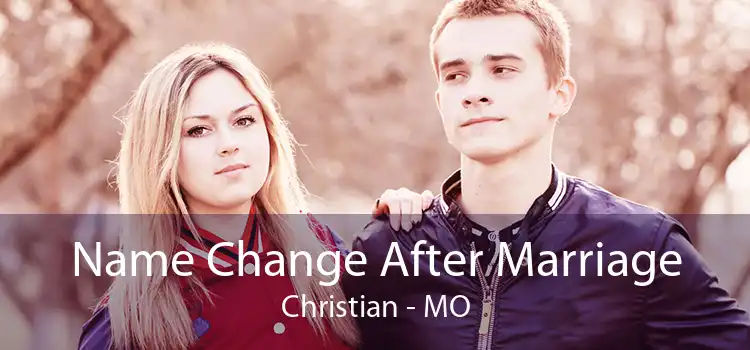 Name Change After Marriage Christian - MO