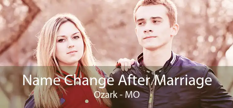 Name Change After Marriage Ozark - MO
