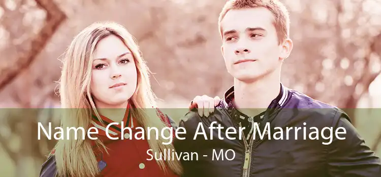Name Change After Marriage Sullivan - MO