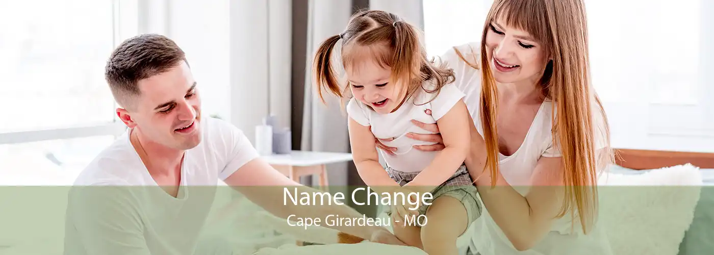 Name Change Cape Girardeau - MO