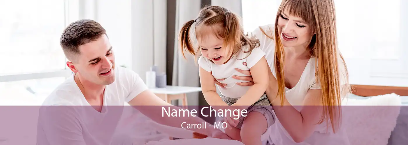 Name Change Carroll - MO