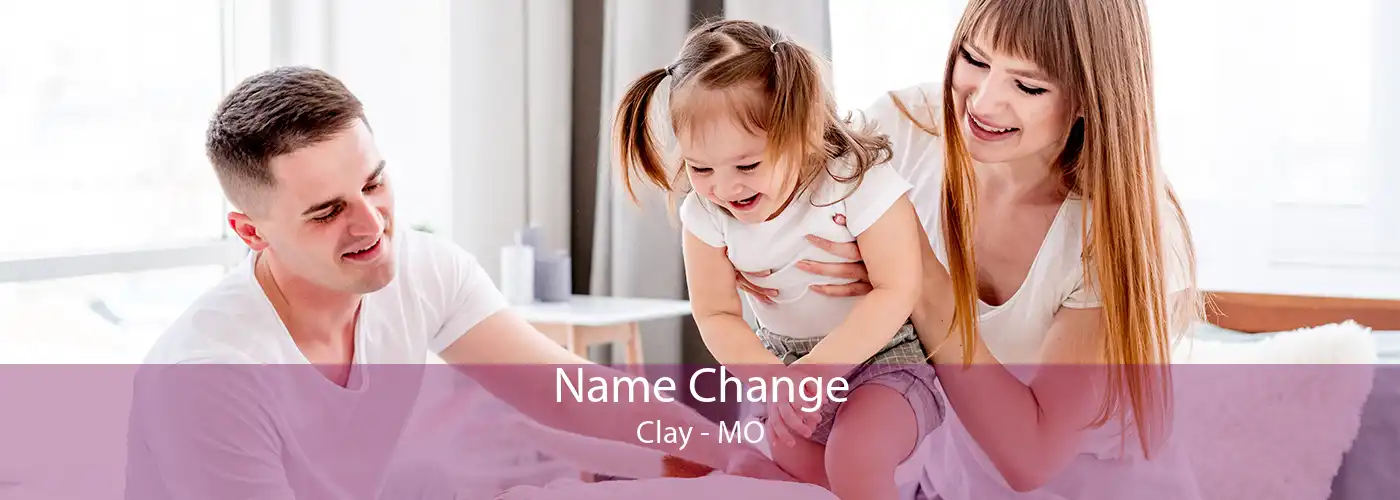 Name Change Clay - MO