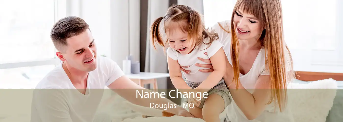 Name Change Douglas - MO