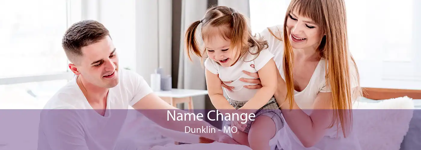 Name Change Dunklin - MO