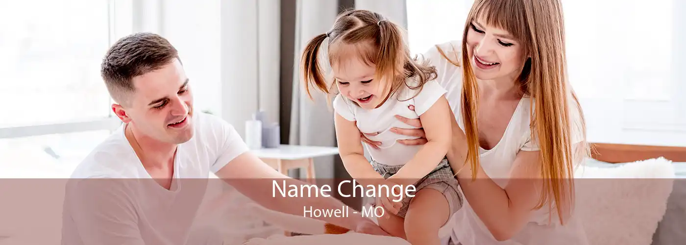 Name Change Howell - MO