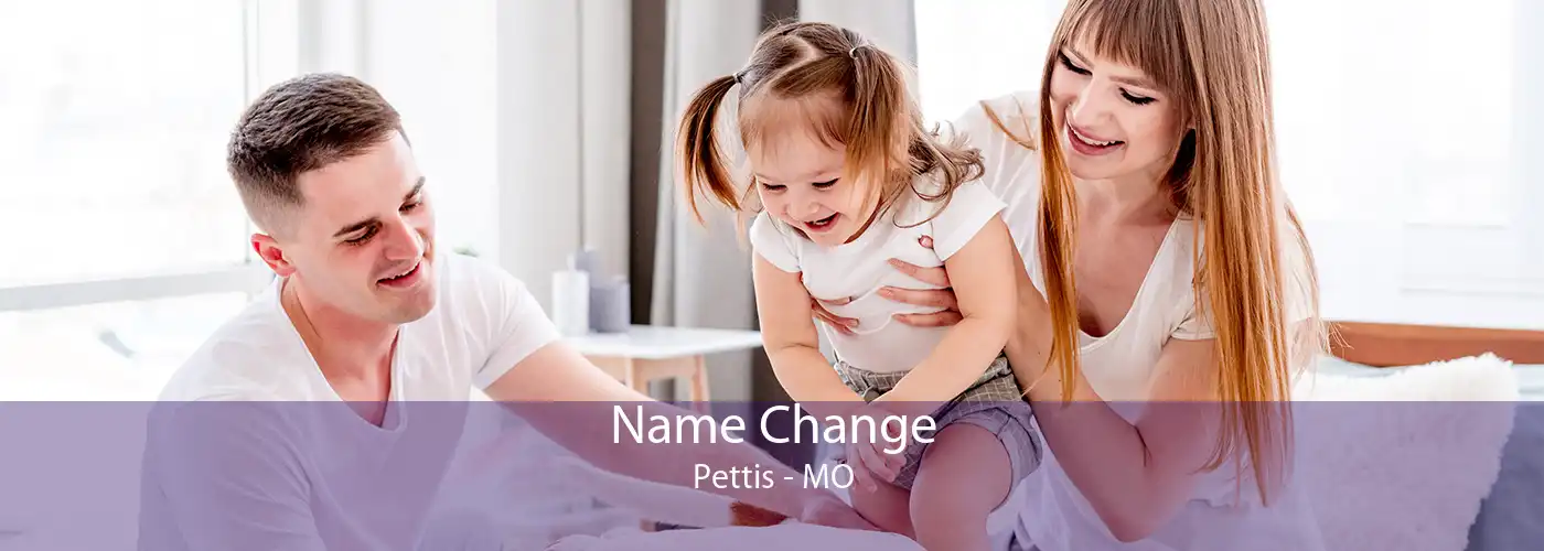 Name Change Pettis - MO