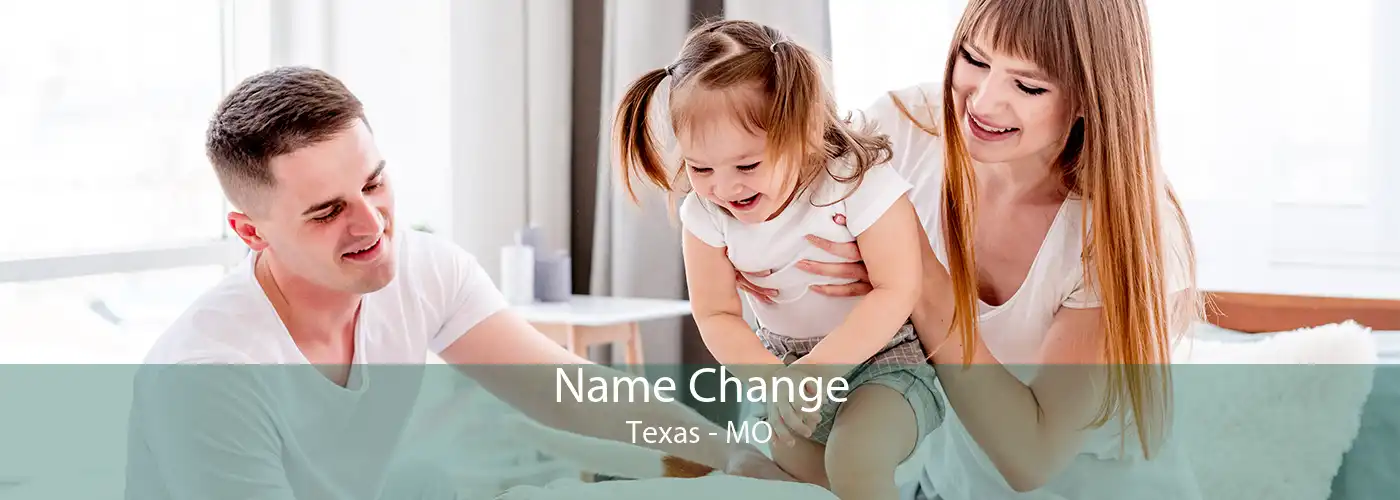 Name Change Texas - MO